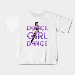 Dance Girl Dance Kids T-Shirt